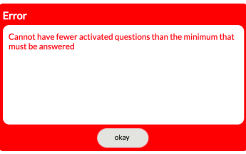 Error message indicating you cannot have fewer activated questions than the minimum that must be answered