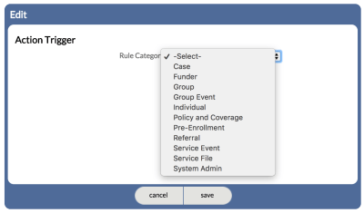 The list of Action Trigger Rule Categories including Case, Funder, Group, Group Event, Individual, Policy and Coverage, Pre-Enrollment, Referral, Service Event, Service File, and System Admin